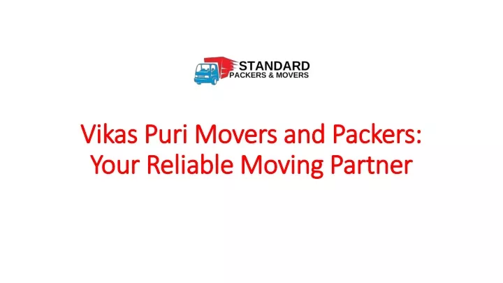 vikas puri movers and packers your reliable moving partner