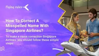 How To Correct A Misspelled Name With Singapore Airlines