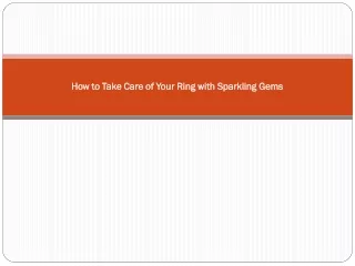 How to Take Care of Your Ring with Sparkling Gems