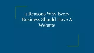 4 Reasons Why Every Business Should Have A Website