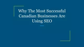 Why The Most Successful Canadian Businesses Are Using SEO