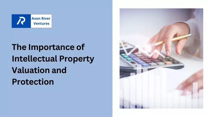 the importance of intellectual property valuation