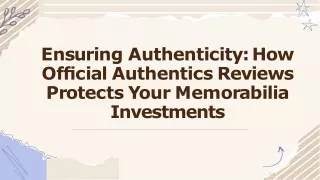 Ensuring Authenticity: How Official Authentics Reviews Protects Your Memorabilia Investments