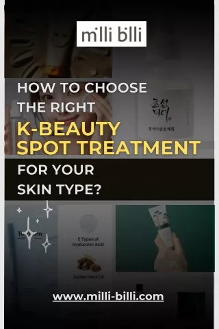 How To Choose The Right K-Beauty Spot Treatment For Your Skin Type