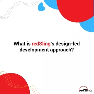 what is redsling s design led development approach
