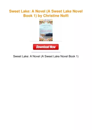 Sweet Lake: A Novel (A Sweet Lake Novel Book 1) by Christine Nolfi