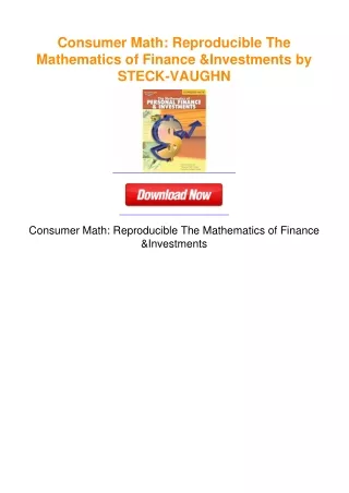 Consumer Math: Reproducible The Mathematics of Finance & Investments by