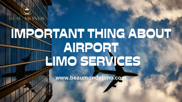 important thing about airport limo services