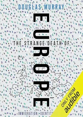 ⚡download The Strange Death of Europe: Immigration, Identity, Islam