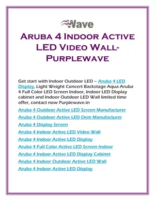 Aruba 4 Indoor Active LED Video Wal