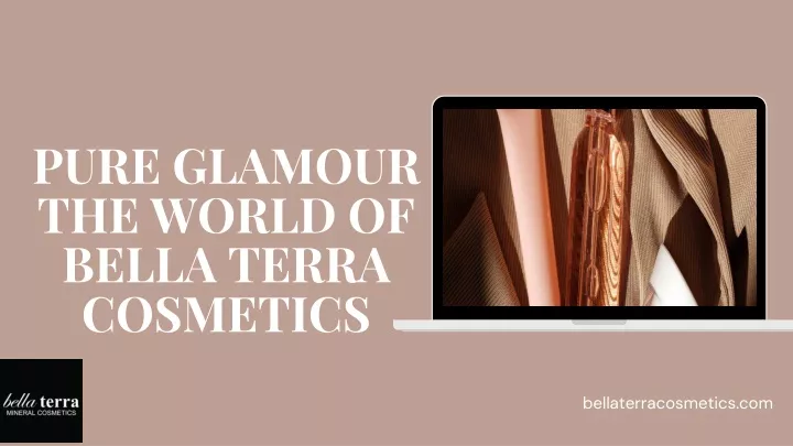 pure glamour the world of bella terra cosmetics