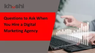 Questions to Ask When You Hire a Digital Marketing Agency