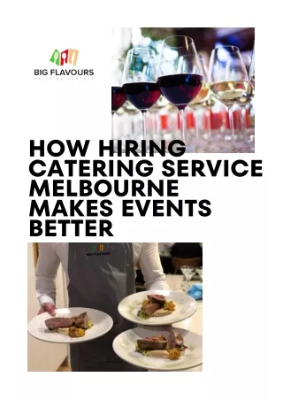 How Hiring Catering service Melbourne Makes Events Better