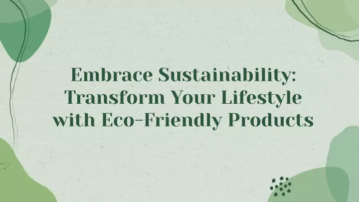 embrace sustainability transform your lifestyle