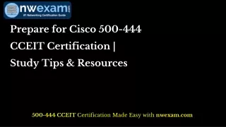 Prepare for Cisco 500-444 CCEIT Certification  Study Tips & Resources