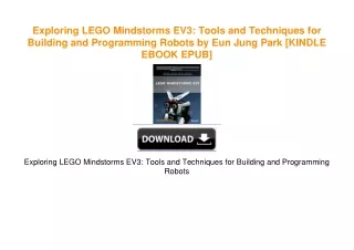 Exploring LEGO Mindstorms EV3: Tools and Techniques for Building and Programming Robots