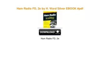 Ham Radio FD, 2e by H. Ward Silver EBOOK #pdf