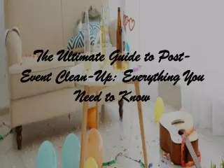 The Ultimate Guide to Post-Event Clean-Up