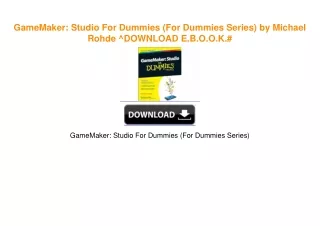 GameMaker: Studio For Dummies (For Dummies Series) by Michael Rohde ^DOWNLOAD E.B.O.O.K.#