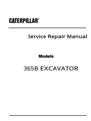 Caterpillar Cat 365B EXCAVATOR (Prefix BTH) Service Repair Manual Instant Download