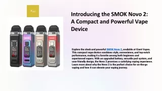 Discover the SMOK Novo 2 A best performance Compact Vape device  from Giant Vapes