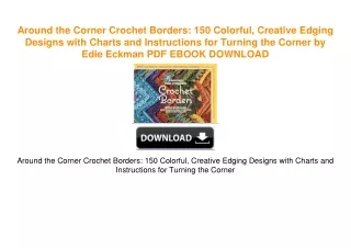 Around the Corner Crochet Borders: 150 Colorful, Creative Edging Designs with Charts and