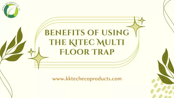 benefits of using the kitec multi floor trap