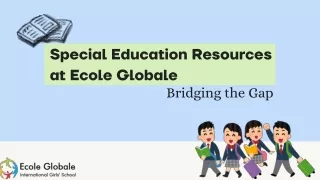 Special Education Resources at Ecole Globale: Bridging the Gap Among Schools