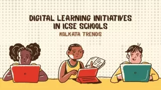 Digital Learning Initiatives in ICSE Schools: Kolkata Trends