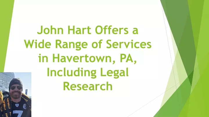 john hart offers a wide range of services in havertown pa including legal research