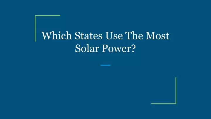 which states use the most solar power