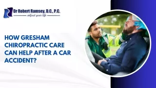 How Gresham Chiropractic Care Can Help After a Car Accident?