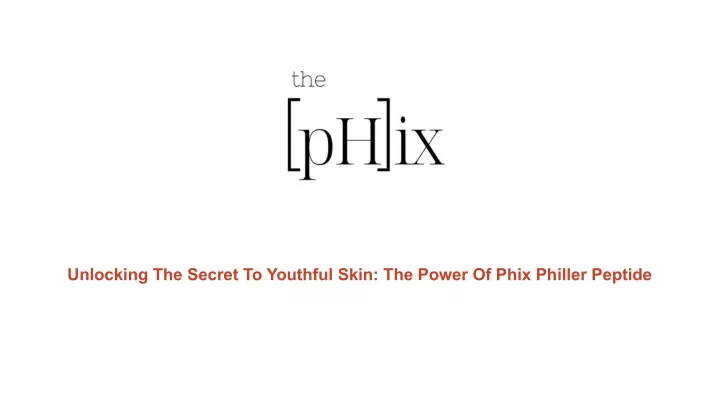 unlocking the secret to youthful skin the power