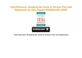 Total Recovery: Breaking the Cycle of Chronic Pain and Depression by Gary Kaplan