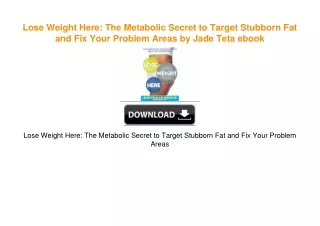 Lose Weight Here: The Metabolic Secret to Target Stubborn Fat and Fix Your Problem Areas