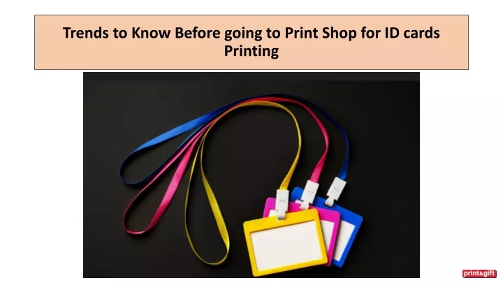 trends to know before going to print shop for id cards printing