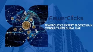 fewerclicks Expert Blockchain Consultants Dubai, UAE