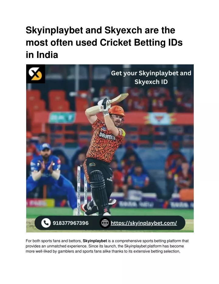 skyinplaybet and skyexch are the most often used cricket betting ids in india