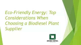 Eco Friendly Energy Top Considerations When Choosing a Biodiesel Plant Supplier