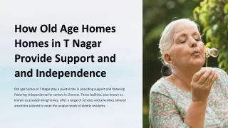 How-Old-Age-Homes-in-T-Nagar-Provide-Support-and-Independence