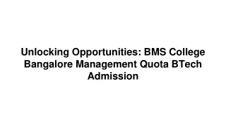 Unlocking Opportunities_ BMS College Bangalore Management Quota BTech Admission