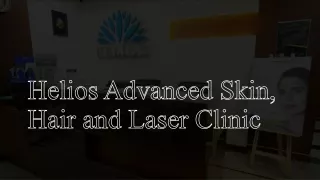 Helios Advanced Skin, Hair and Laser Clinic