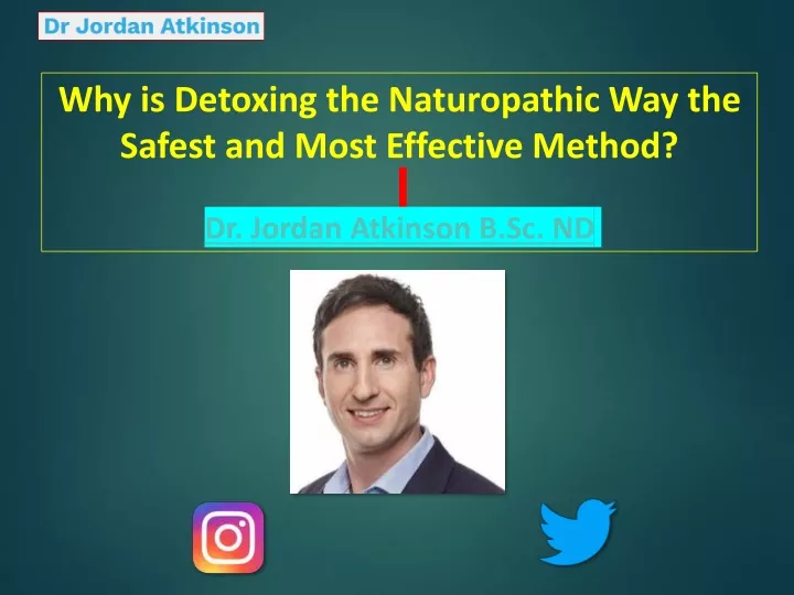 why is detoxing the naturopathic way the safest