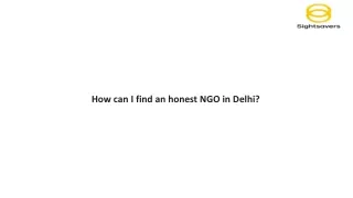 How can I find an honest NGO in Delhi