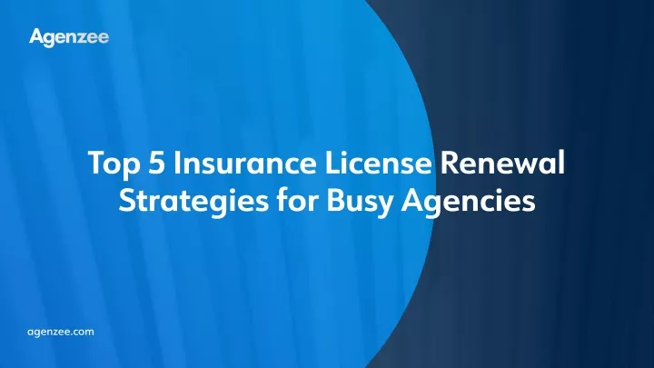 top 5 insurance license renewal strategies