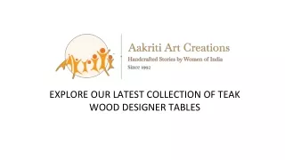 Timeless Elegance Handcrafted Teak Wood Tables