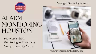 Top-Notch Alarm Monitoring in Houston by Avenger Security Alarm