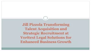 Jill Pizzola: Transforming Talent Acquisition and Strategic Recruitment at Veritext Legal Solutions for Business Growth