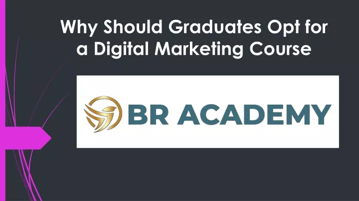 why should graduates opt for a digital marketing course