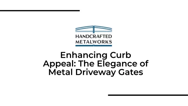 enhancing curb appeal the elegance of metal